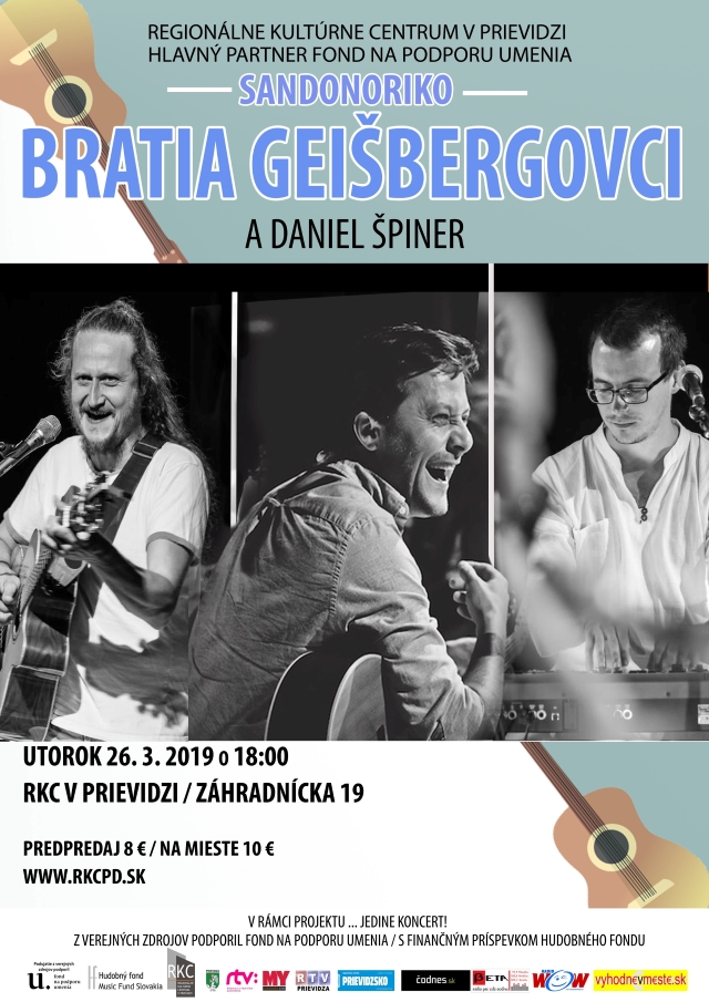 ... Jedine koncert! Sandonoriko - Bratia Geišbergovci a Daniel Špiner