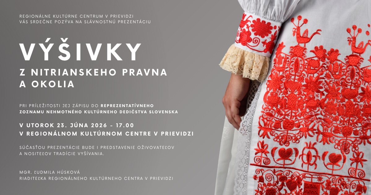 Slávnostná prezentácia Výšivky z Nitrianskeho Pravna a okolia - pozvánka